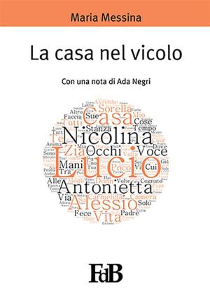 Cover of the book La casa nel vicolo by Gennaro Morra