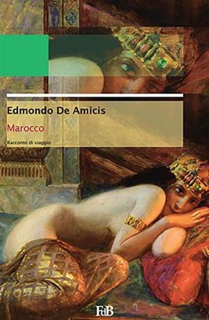 Cover of the book Marocco. Da Tangeri a Fès e ritorno (Annotato) by Luigi Cianflone