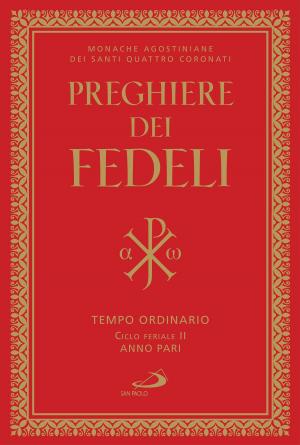 Cover of the book Preghiere dei fedeli. Tempo ordinario Ciclo feriale II anno pari by Carlo Maria Martini