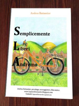 Cover of the book SLA Semplicemente Liberi Andremo by Ashraf Imam