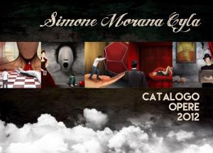 Book cover of Simone Morana Cyla | Catalogo Opere 2012