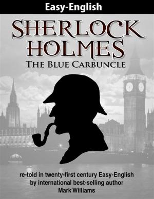 Cover of the book Sherlock Holmes : The Blue Carbuncle re-told in twenty-first century Easy-English by Hayley Camille