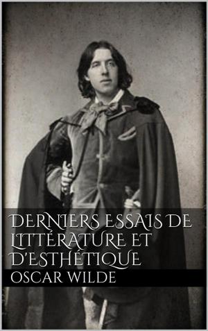 Cover of the book Derniers essais de littérature et d'esthétique by Oscar Wilde