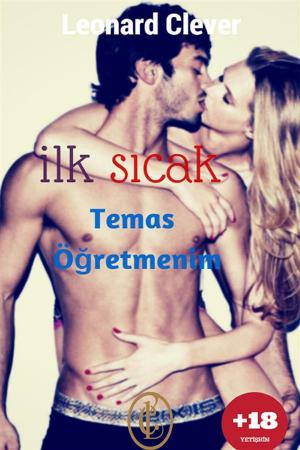 Cover of the book İlk Sıcak Temas Öğretmenim by K.M. Frontain