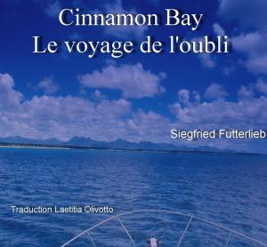 Cover of the book Cinnamon Bay - Le voyage de l'oubli by Baldo Bruno