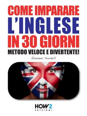 Cover of the book COME IMPARARE L’INGLESE IN 30 GIORNI by Nicole Miura