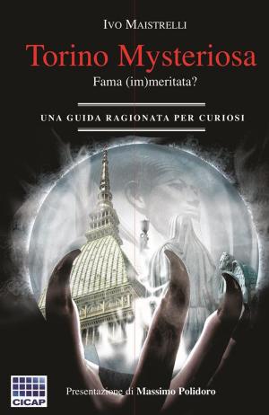 Cover of Torino misteriosa, fama (im)meritata?