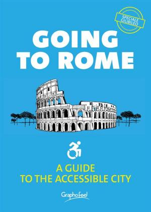 Cover of the book Going to Rome. Guide to accessible city by Dario Amadei e Elena Sbaraglia