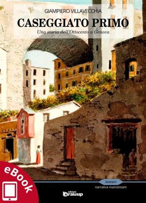 Cover of the book Caseggiato primo by Marcella Laudicina