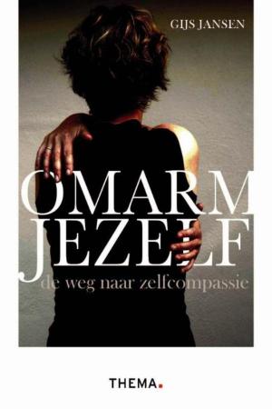 Cover of the book Omarm jezelf by Gijs Jansen
