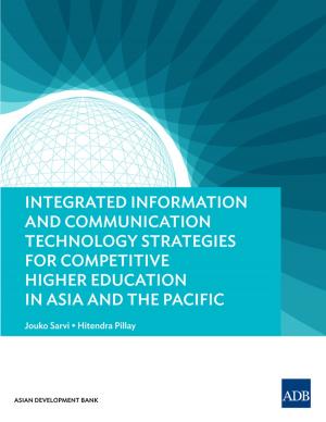 Cover of the book Integrated Information and Communication Technology Strategies for Competitive Higher Education in Asia and the Pacific by Asian Development Bank