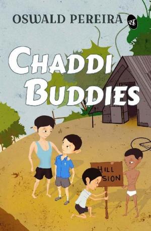Cover of the book Chaddi Buddies by Chirajit Paul