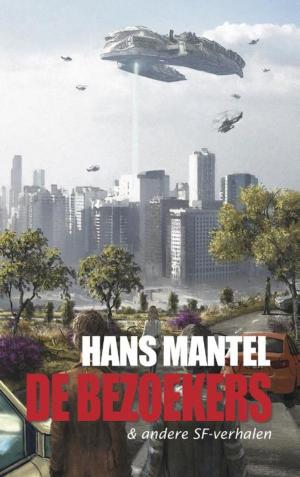 Cover of the book De bezoekers & andere SF-verhalen by Hans Mantel