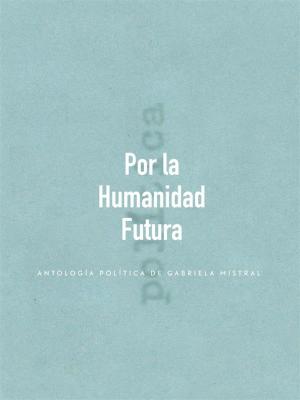 Book cover of Por la Humanidad Futura