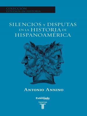 Book cover of Silencios y disputas en la historia de Hispanoamérica