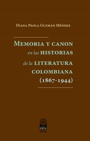 Cover of the book Memoria y canon en las historias de la literatura colombiana (1867-1944) by Michel Peyramaure