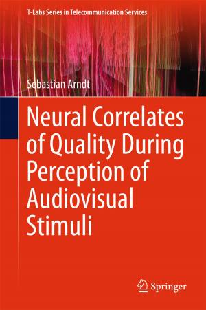 Cover of the book Neural Correlates of Quality During Perception of Audiovisual Stimuli by Shirin Tahir-Kheli