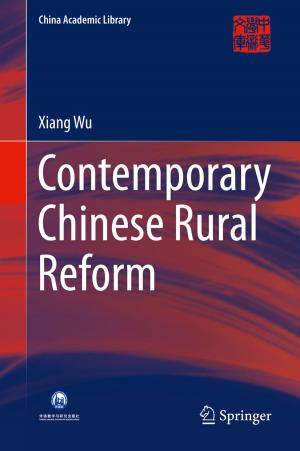 Cover of the book Contemporary Chinese Rural Reform by Shenglin Ben, Jiefang Yu, Yue Gu, Jiamin Lv, Lijun Zhang, Huichao Gong, Hanting Gu, Qi Shuai