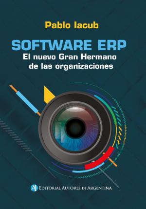 Cover of the book Software ERP : el nuevo Gran Hermano de las organizaciones by Rubén Carmelo Santopietro
