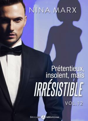 Book cover of Prétentieux, insolent, mais irrésistible 12