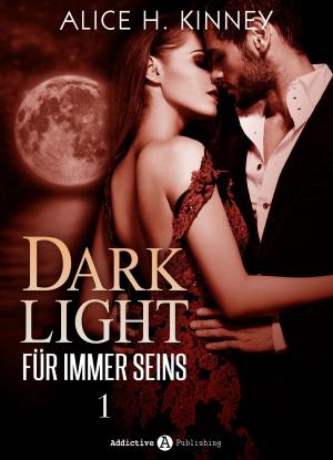 Cover of the book Dark Light Für immer seins, 1 by Lucy Jones