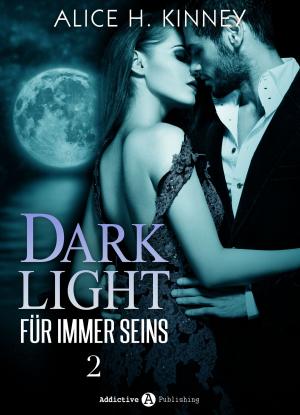 bigCover of the book Dark Light Für immer seins, 2 by 