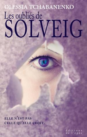 Cover of the book Les Oubliés de Solveig by Laurence Peyrin