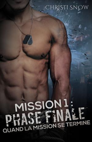 Cover of the book Mission 1 : Phase Finale by Lisa Worrall