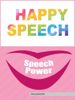 Cover of the book Happy Speech by Hyundai Research Institute, Choi, Seunghui