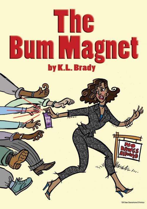 Cover of the book The Bum Magnet by K.L. Brady, LadyLit Press