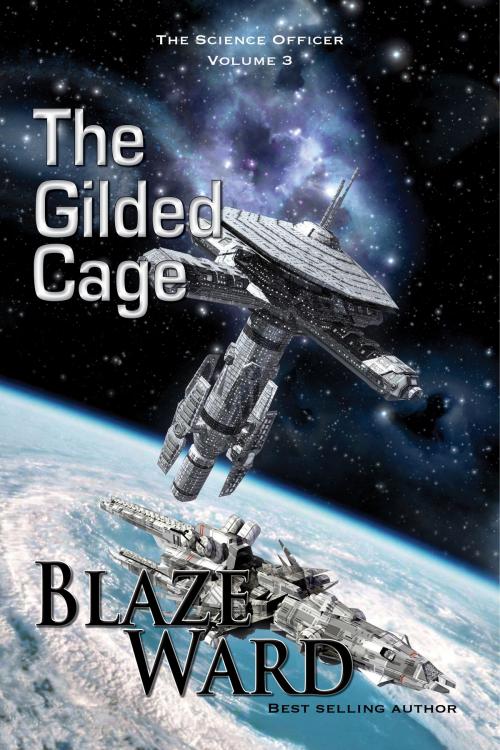 Cover of the book The Gilded Cage by Blaze Ward, Knotted Road Press