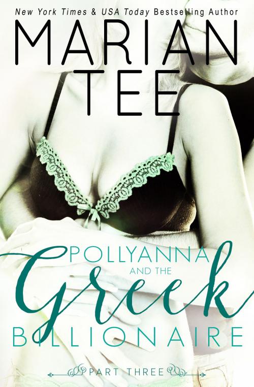 Cover of the book Pollyanna and the Greek Billionaire (Innocent and Betrayed, Part 3) by Marian Tee, Jaded Speck Publishing