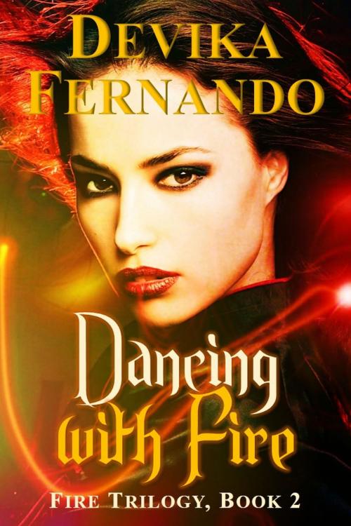 Cover of the book Dancing With Fire by Devika Fernando, Devika Fernando
