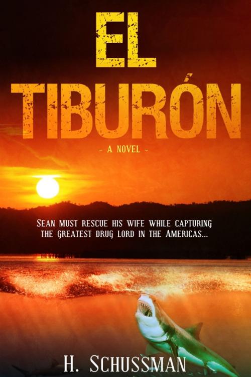 Cover of the book El Tiburon by H. Schussman, Vinspire Publishing, LLC