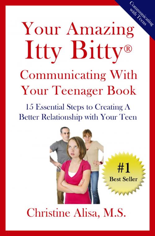 Cover of the book Your Amazing Itty Bitty Communicating with Your Teenager Book by Christine Alisa, Itty Bitty Books