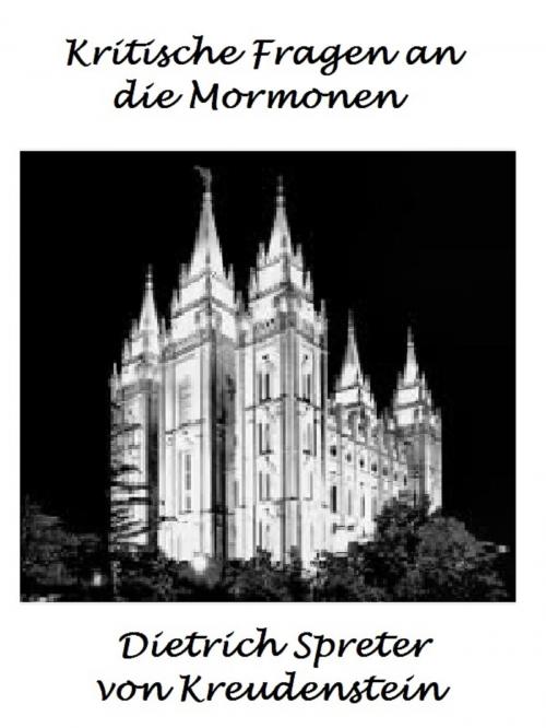 Cover of the book Kritische Fragen an die Mormonen by Dietrich Spreter von Kreudenstein, Dietrich Spreter von Kreudenstein