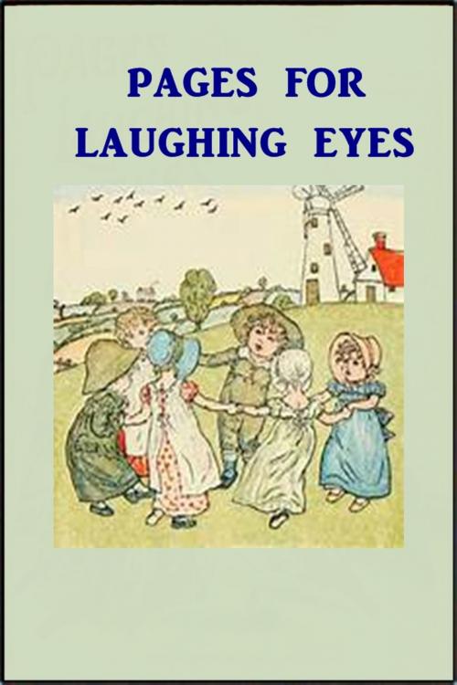 Cover of the book Pages for Laughing Eyes by Anonymous, Green Bird Press