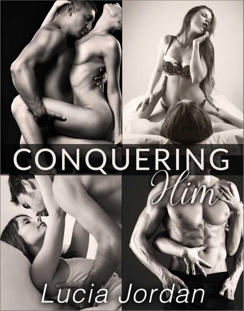 Cover of the book Conquering Him - Complete Series by Lucia Jordan, Vasko