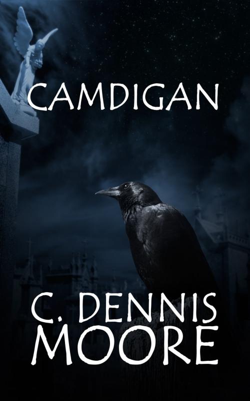 Cover of the book Camdigan by C. Dennis Moore, Shrine Keepers Publishing