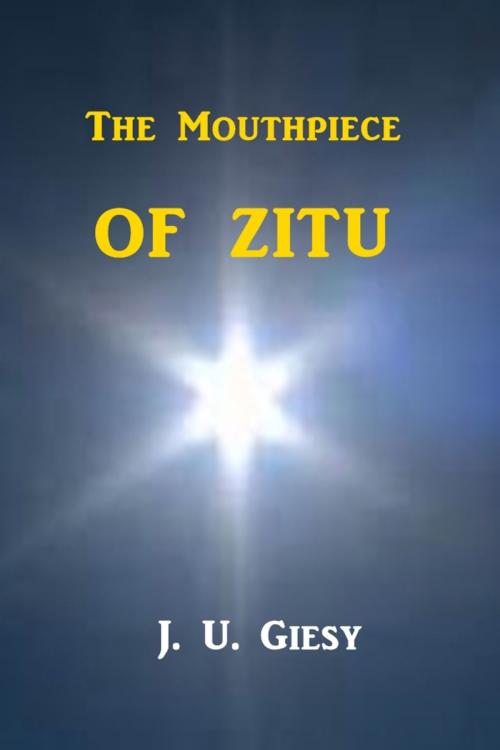 Cover of the book The Mouthpiece of Zitu by J. U. Giesy, Green Bird Press