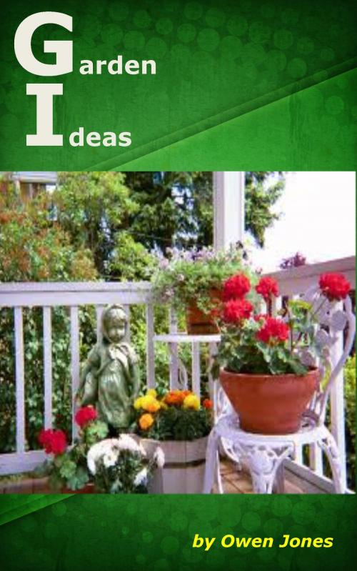 Cover of the book Garden Ideas by Owen Jones, Megan Publishing Services