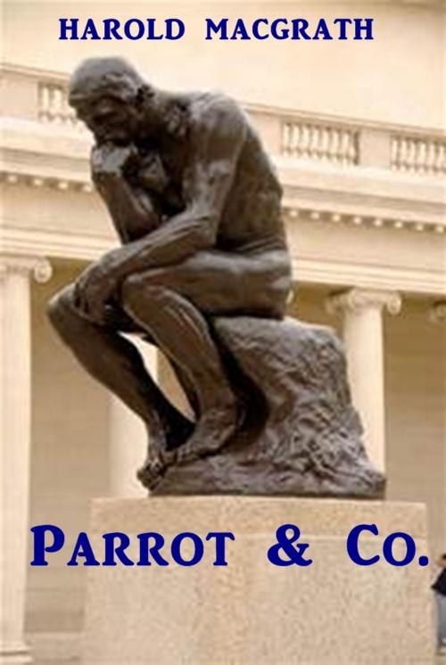 Cover of the book Parrot & Co. by Harold MacGrath, Green Bird Press