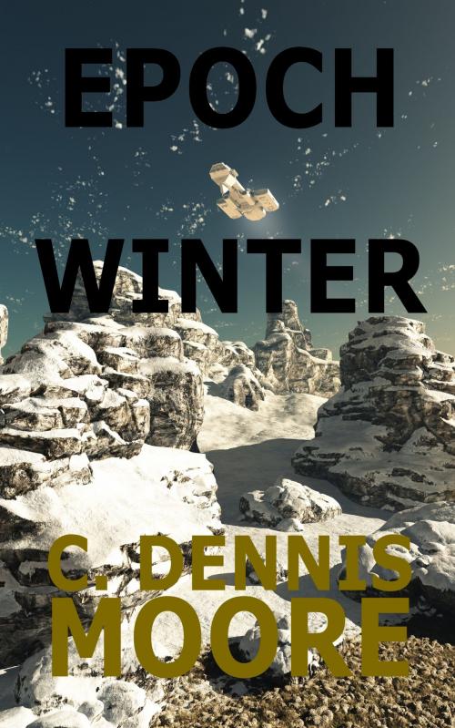 Cover of the book Epoch Winter by C. Dennis Moore, Shrine Keepers Publishing
