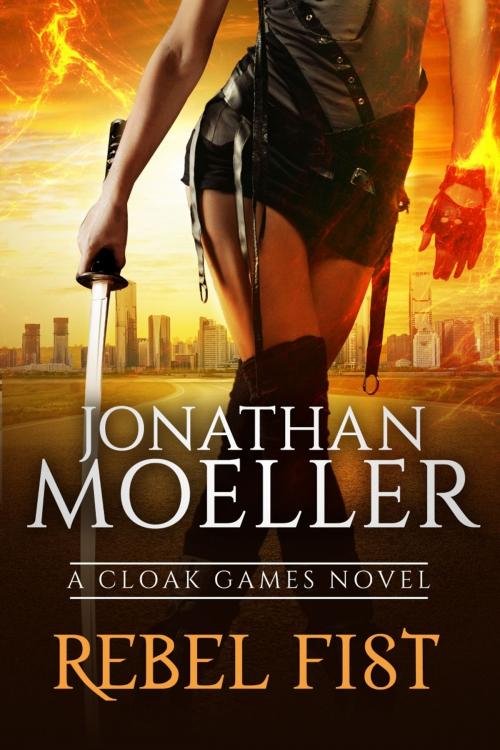 Cover of the book Cloak Games: Rebel Fist by Jonathan Moeller, Azure Flame Media, LLC