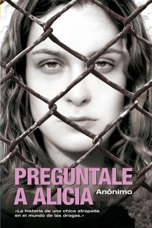 Cover of the book Pregúntale a Alicia by Anónimo, (DF) Digital Format 2014