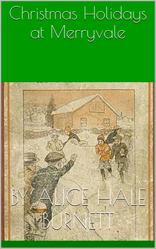 Cover of the book Christmas Holidays at Merryvale by Alice Hale Burnett, CP