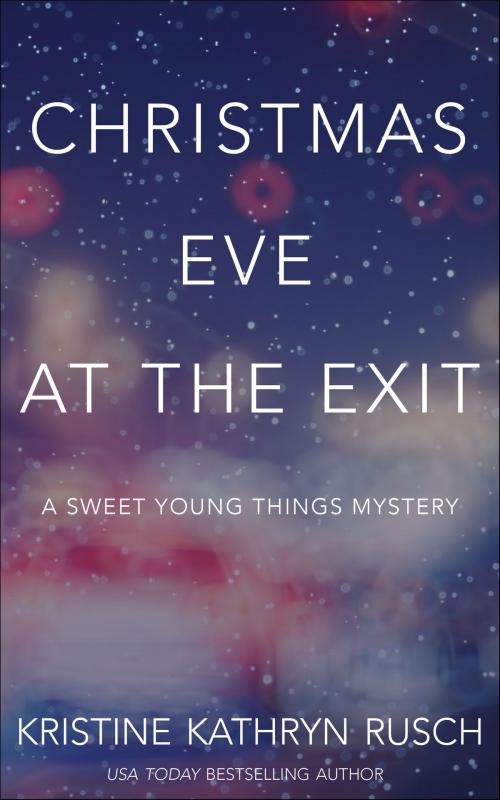 Cover of the book Christmas Eve at the Exit by Kristine Kathryn Rusch, WMG Publishing Incorporated