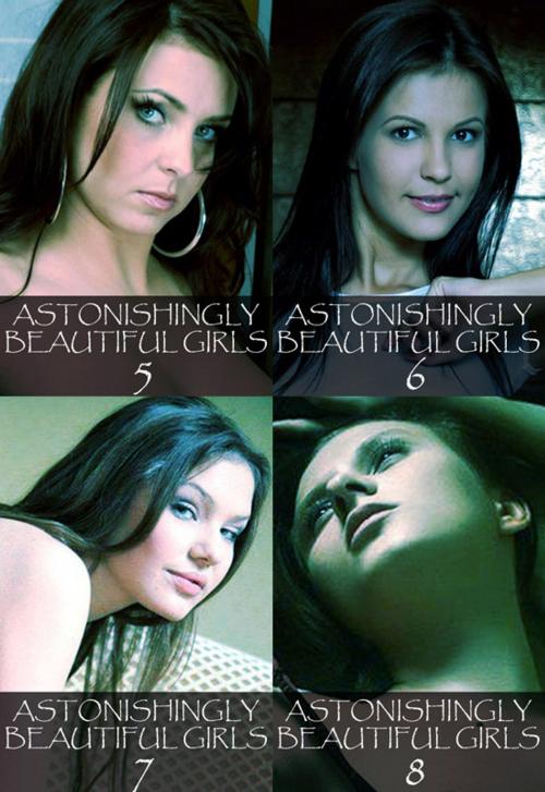 Cover of the book Astonishingly Beautiful Girls Collected Edition 2 – Volumes 5 to 8 - A sexy photo book by Mandy Tolstag, Wicked Publications