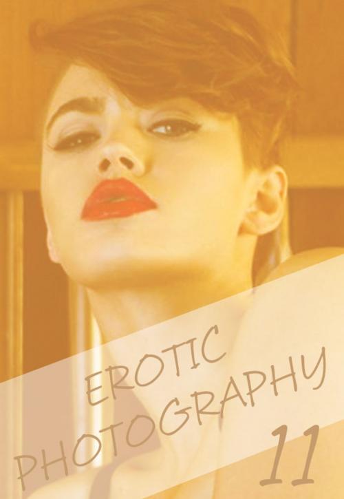 Cover of the book Erotic Photography Volume 11 - A sexy photo book by Gail Thorsbury, Wicked Publications