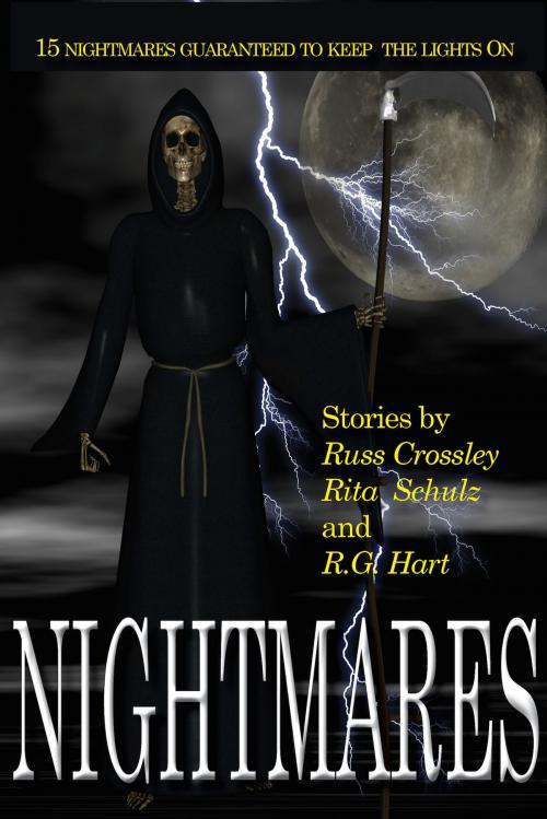 Cover of the book Nightmares by Russ Crossley, Rita Schulz, R.G. Hart, 53rd Street Publishing